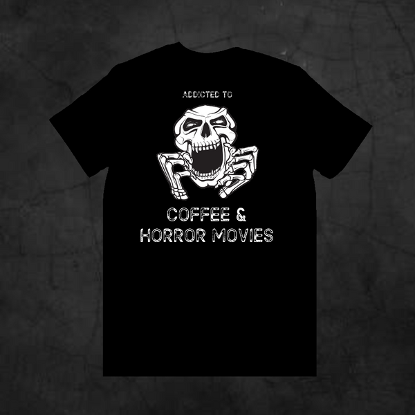 ADDICTED TO COFFEE & HORROR MOVIES - Metalhead Art & Design, LLC