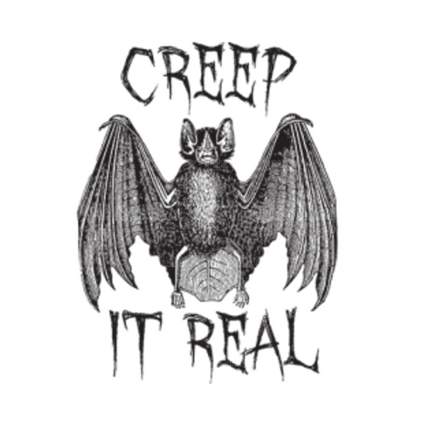 CREEP IT REAL - Metalhead Art & Design, LLC