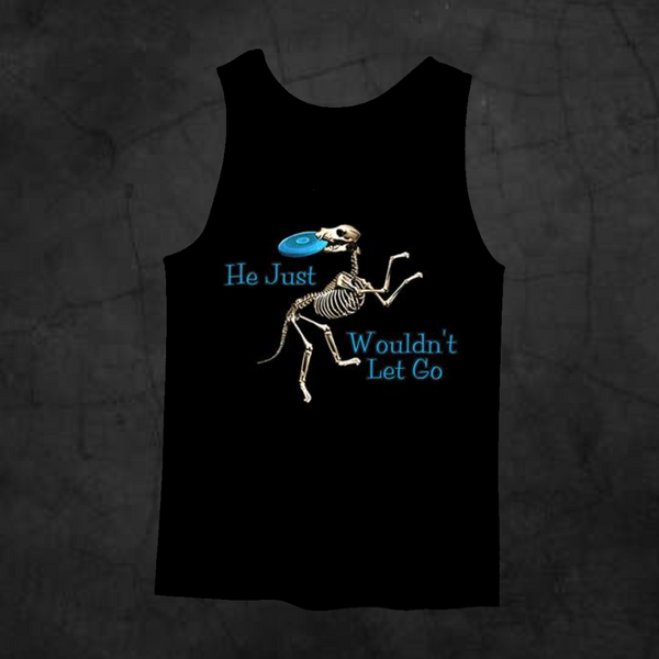 WOULDN'T LET GO TANK TOP - Metalhead Art & Design, LLC