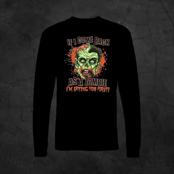 IF I COME BACK ZOMBIE - LONG SLEEVE - Metalhead Art & Design, LLC