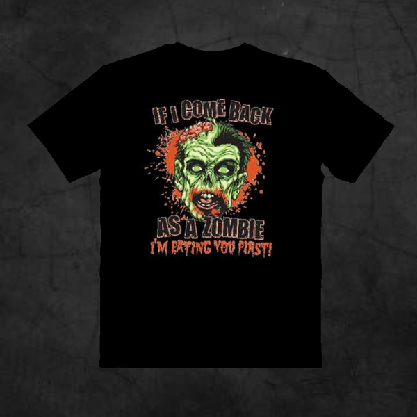 IF I COME BACK ZOMBIE - Metalhead Art & Design, LLC