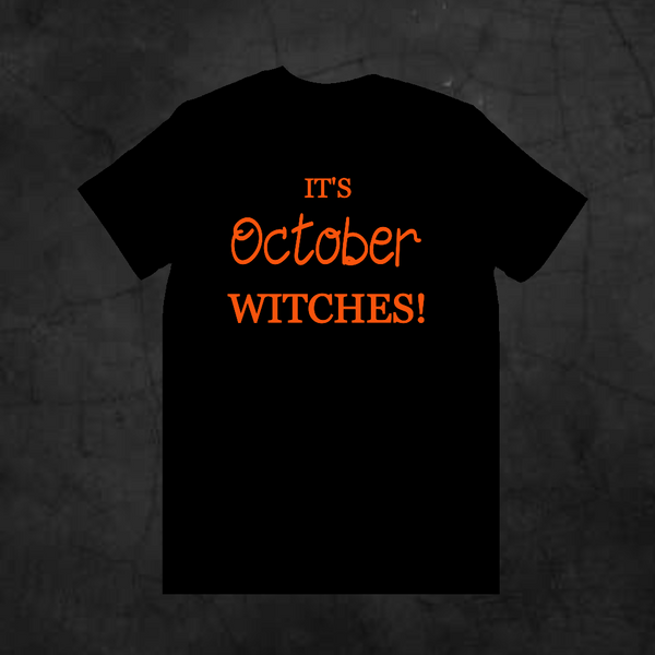 IT'S OCTOBER WITCHES!
