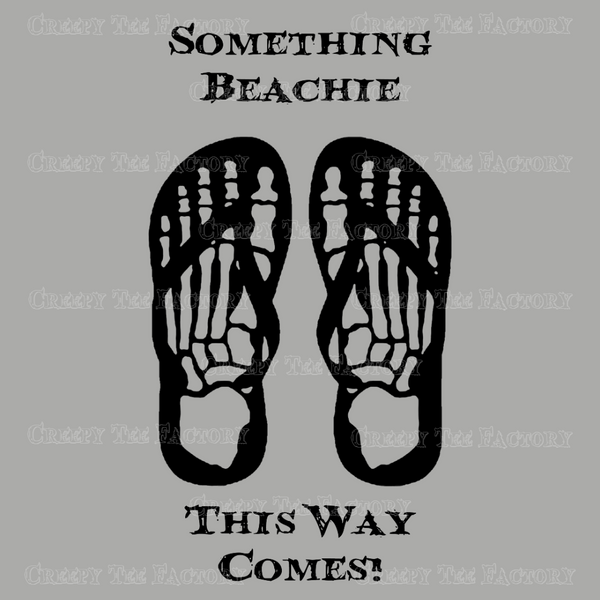 SOMETHING BEACHIE THIS WAY COMES - Metalhead Art & Design, LLC