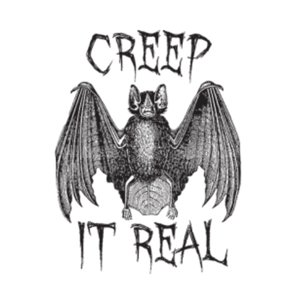 CREEP IT REAL - Metalhead Art & Design, LLC 